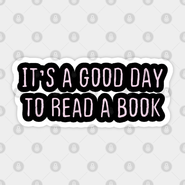 IT'S A GOOD DAY TO READ A BOOK Sticker by Duodesign